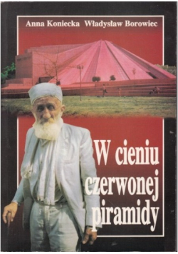 W cieniu czerwonej piramidy