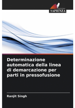 Determinazione automatica della linea di demarcazione per parti in pressofusione