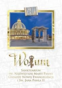 Wotum Sanktuarium pw Najświętszej Maryi Panny Gwiazdy Nowej Ewangelizacji i św Jana Pawła II