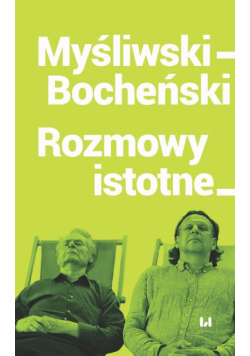 Myśliwski–Bocheński. Rozmowy istotne