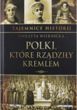 Tajemnice historii Polki które rządziły Kremlem Tom 28