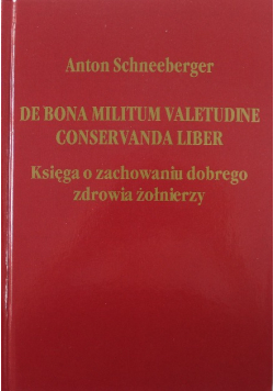 De bona militum valetudine conservanda liber Księga o zachowaniu dobrego zdrowia żołnierzy