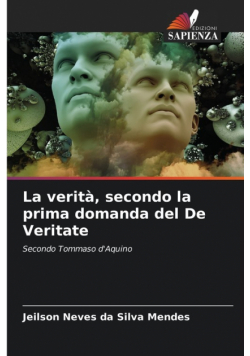 La verità, secondo la prima domanda del De Veritate