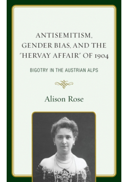 Antisemitism, Gender Bias, and the "Hervay Affair" of 1904