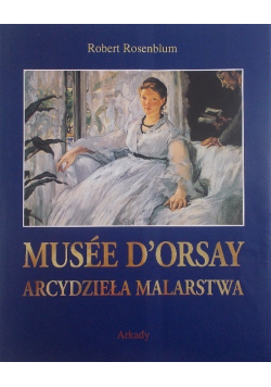 Musee D Orsay  Arcydzieła malarstwa