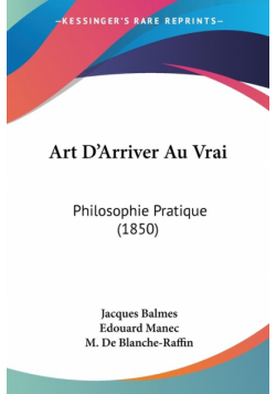 Art D'Arriver Au Vrai