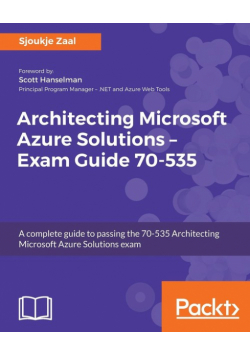 Architecting Microsoft Azure Solutions - Exam Guide 70-535