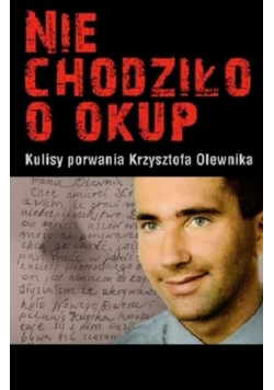 Nie chodziło o okup