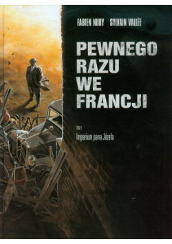 Pewnego razu we Francji tom 1 Imperium pana Józefa