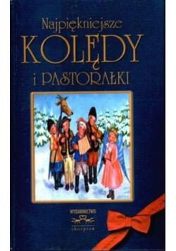 Najpiękniejsze kolędy i pastorałki