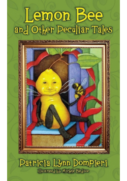 Lemon Bee and Other Peculiar Tales