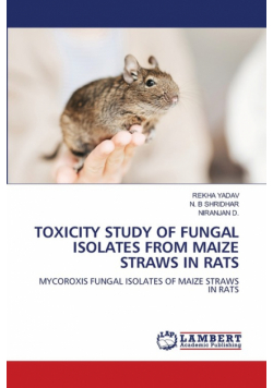 Toxicity Study Of Fungal Isolates From Maize Straws In Rats