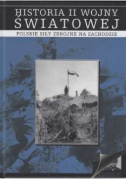 Historia II wojny światowej  Polskie siły zbrojne na zachodzie