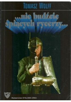 Nie budźcie śpiących rycerzy