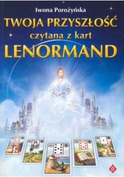 Twoja przyszłość czytana z kart - Lenormand