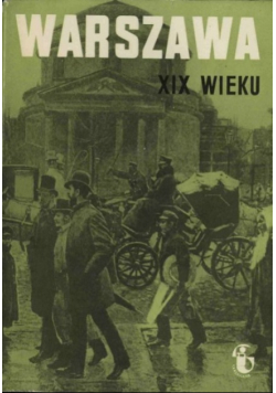 Warszawa XIX wieku Zeszyt 1