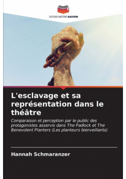 L'esclavage et sa représentation dans le théâtre