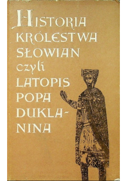 Historia Królestwa Słowian czyli Latopis Popa Duklanina