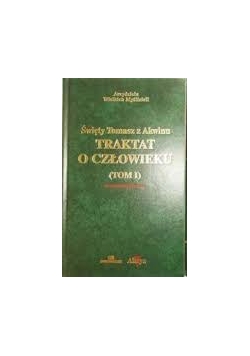 Traktak o człowieku, Tom1