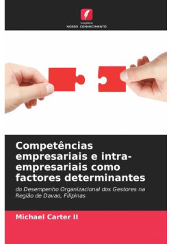 Competências empresariais e intra-empresariais como factores determinantes