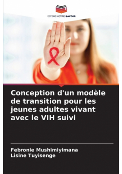 Conception d'un modèle de transition pour les jeunes adultes vivant avec le VIH suivi