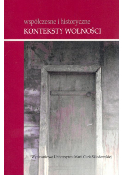 Współczesne i historyczne konteksty wolności