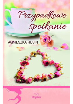 Rusin Agnieszka - Przypadkowe spotkanie