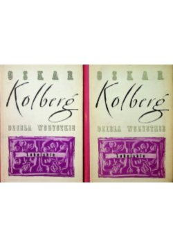 Kolberg Dzieła wszystkie Lubelskie Tom 1 i 2
