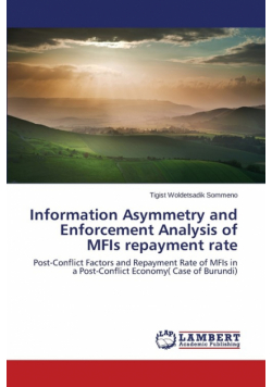 Information Asymmetry and Enforcement Analysis of MFIs repayment rate