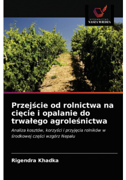 Przejście od rolnictwa na cięcie i opalanie do trwałego agroleśnictwa