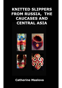 Knitted Slippers from Russia, the Caucases and Central Asia