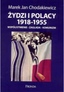 Żydzi i Polacy 1918 - 1955