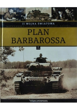 II Wojna Światowa Tom 4 Plan Barbarossa