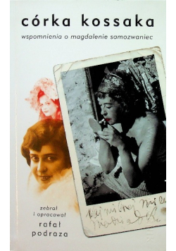 Córka Kossaka Wspomnienia o Magdalenie Samozwaniec