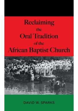 Reclaiming the Oral Tradition of the African Baptist Church