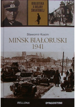 Biblioteka II Wojny Światowej Tom 52 Mińsk Białoruski 1941