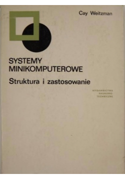 Systemy minikomputerowe. Struktura i zastosowanie