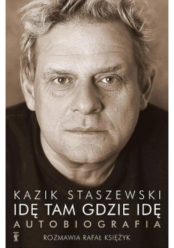 Idę tam gdzie idę Autobiografia