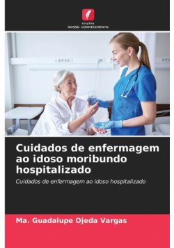 Cuidados de enfermagem ao idoso moribundo hospitalizado