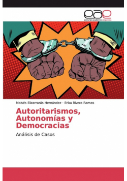 Autoritarismos, Autonomías y Democracias