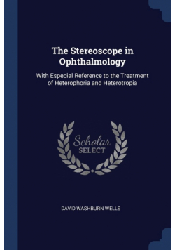 The Stereoscope in Ophthalmology