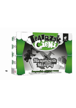 Teatrzyk cieni Niesamowite maszyny