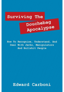 Surviving the Douchebag Apocalypse