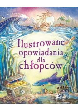 Ilustrowane opowiadania dla chłopców