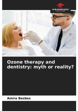 Ozone therapy and dentistry