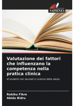 Valutazione dei fattori che influenzano la competenza nella pratica clinica
