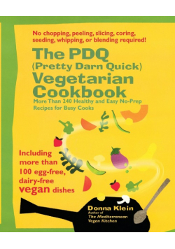 The PDQ (Pretty Darn Quick) Vegetarian Cookbook