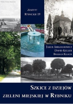 Szkice Z Dziejów Zieleni Miejskiej W Rybniku