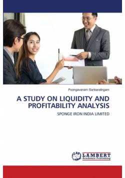 A Study On Liquidity And Profitability Analysis