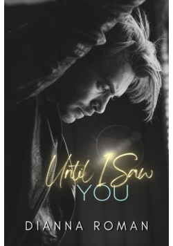 Until I Saw You